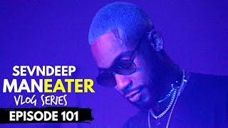 ATL VLOG: Sevndeep MANEATER Series (Ep.101)