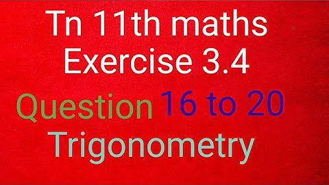 Tn 11th maths exercise 3.4 question 16,17,18,19,20 /trigonometry