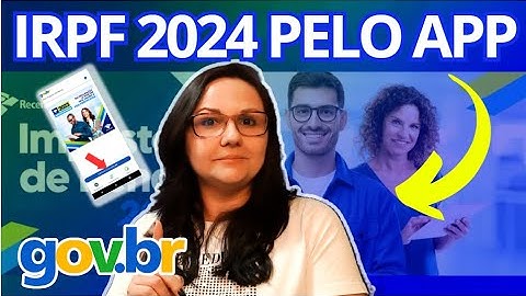 #IRPF2024 Como Declarar IMPOSTO DE RENDA 2024 pelo celular? Passo a Passo!