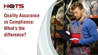 Quality Assurance vs Compliance: What's the difference?
