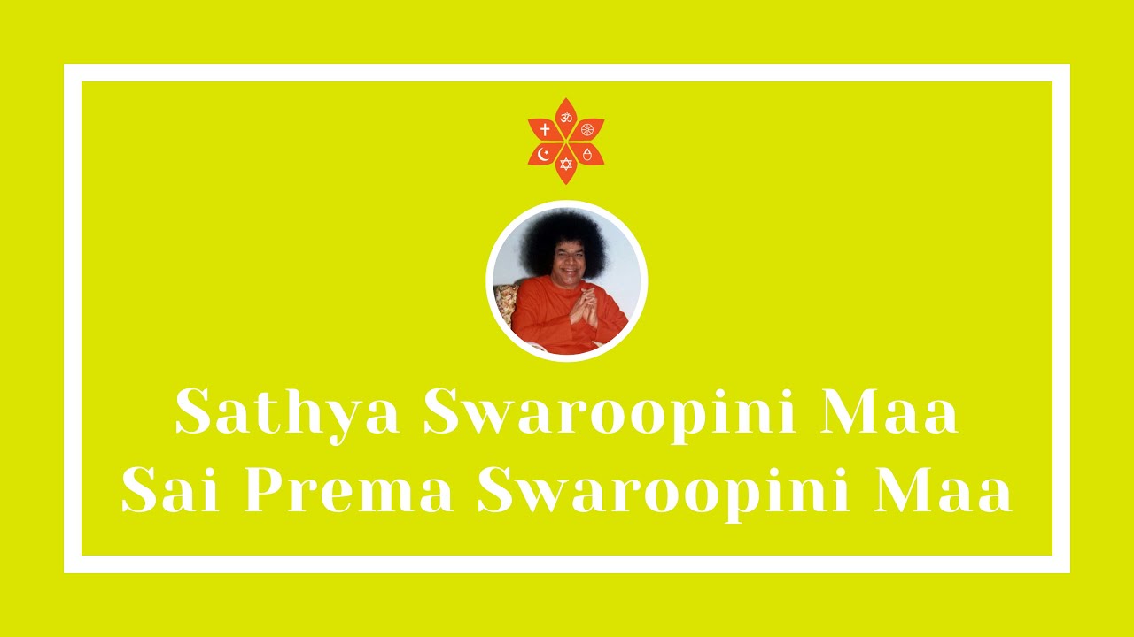 085 Sathya Swaroopini Maa Sai Prema Swaroopini Maa Sai Illam