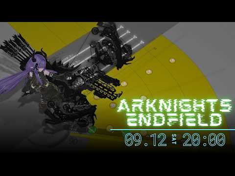 Mission.３２：アークナイツエンドフィールドを初見で遊んでいきます🐈【arknightsendfield】