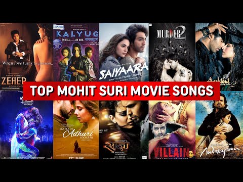 Top Songs From Mohit Suri Movies 2005 2025 Saiyaara Awarapan Aashiqui 2 Ek Villian Murder 2
