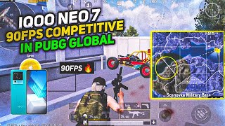 I PLAYED 90FPS COMPETITIVE IN IQOO NEO 7🔥 | IQOO NEO 7 90FPS COMPETITIVE TEST IN PUBG GLOBAL |