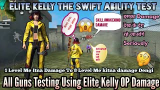 How To Use Elite Kelly Skill Elite Kelly The Swift Ability Test Full Explain Op Damage In Level 1