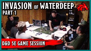 Sword Coast Guard, Episode 60 - D&D 5e Game Session - The Invasion of Waterdeep Part 1