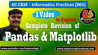XII IP Pandas and Matplotlib | Complete Tutorial for 2020-21 Board Examination | CBSE XII IP 065