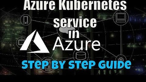 Azure Kubernetes Service (aks) Tutorial | Azure container service Tutorial