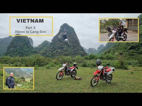 Vietnam Part 2, Hanoi to Lang Son