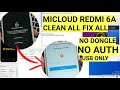 Free Unlock Micloud Redmi 6a mi account and Frp Google Clean all No auth No dongle No UBL No csc