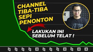 Channel Youtube Tiba-Tiba Sepi Penonton Atau Menurun, Lakukan Ini Sebelum Terlambat !