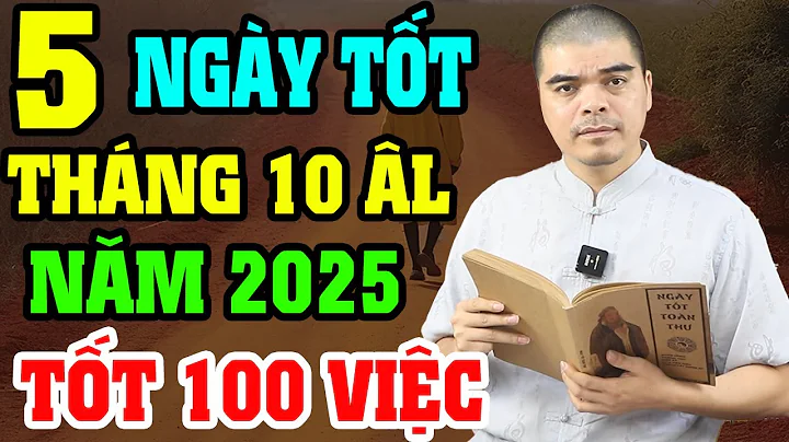 5 Ngày Tốt Tháng 10 Âm Lịch Năm 2025 Tốt Mọi Việc: Cưới Hỏi, Nhập Trạch, Mua Xe, Khai Trương...