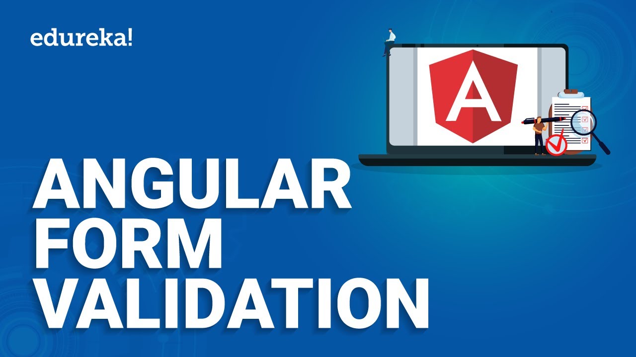 Angular Form Validation | Template driven Forms Validations | Angular Tutorial for beginners|Edureka