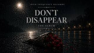 Dont Disappear   Album  High Frequency Records  