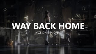 VIZE \u0026 Anna Grey - Way Back Home