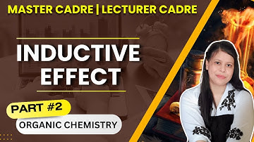Part-2 Inductive Effect |  Organic chemistry | Master cadre | Lecturer Cadre Science | Chemistry