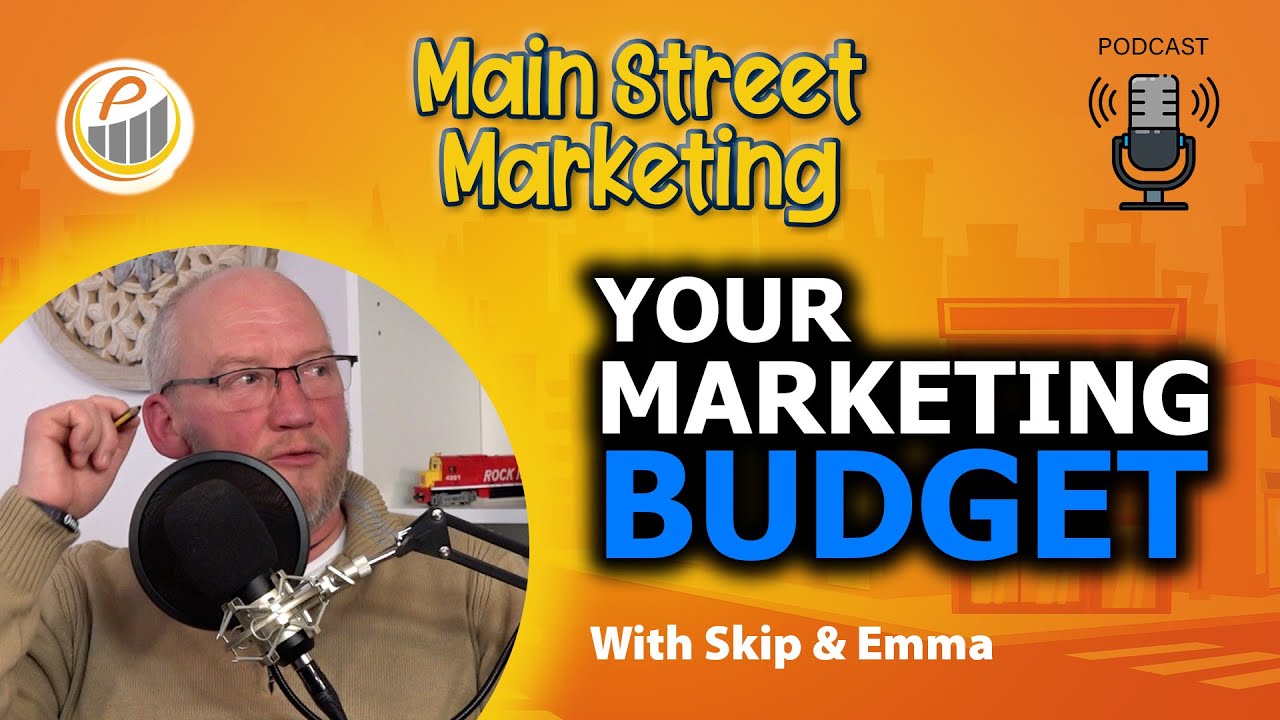 Your Marketing Budget | Main Street Marketing Podcast