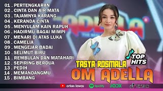 TASYA ROSMALA - PERTENGKARAN, CINTA DAN AIR MATA || OM ADELLA FULL ALBUM TERBARU 2025