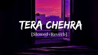 Video thumbnail of "Tera Chehra - Arijit Singh Song | Slowed And Reverb Lofi Mix"