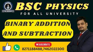 BINARY ADDITION AND SUBTRACTION | BSC PHYSICS|