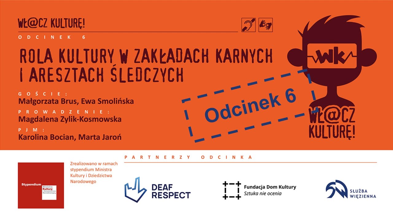 Odcinek 6 - Rola kultury w zakładach karnych i aresztach śledczych