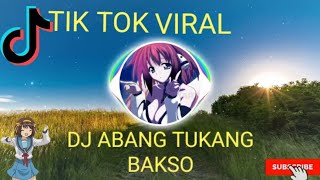 DJ Abang Tukang Bakso (Tik Tok Viral)