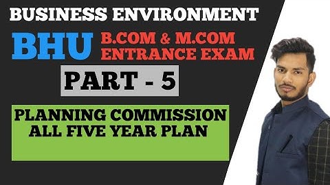 #5 All Five Year Plans In India || Bhu B.com & M.com Entrance 2020