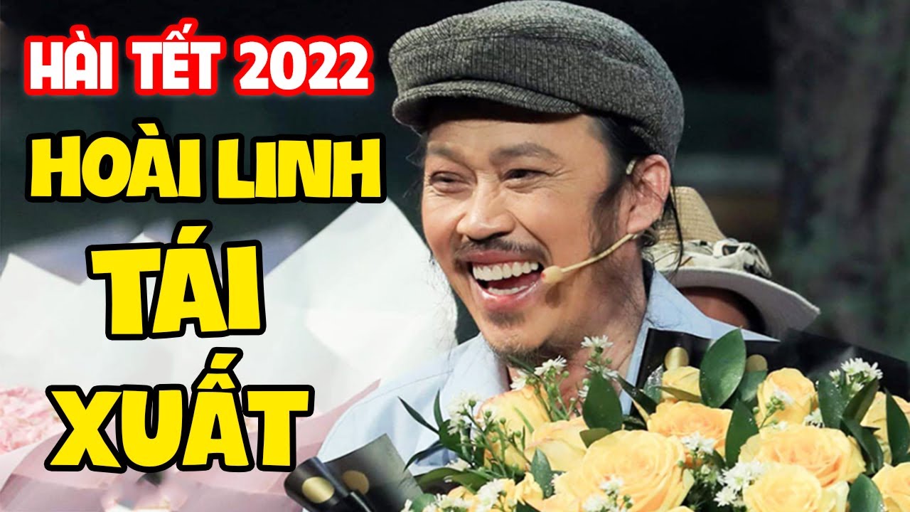 Hoài Linh Tái Xuất - Hài Tết Hoài Linh Mới Nhất 2022 | Hài Kịch Việt Nam Cười Muốn Xỉu