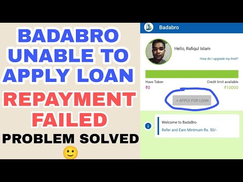 badabro unable to apply new loan ! badabro repayment failed ! badabro kab se loan dega