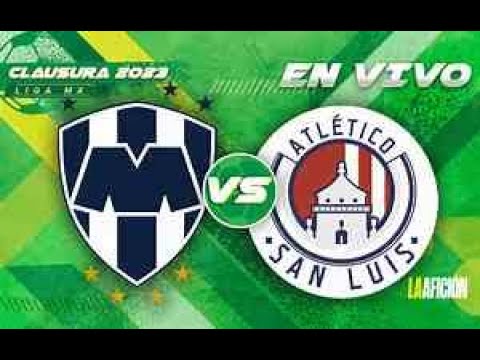 Rayados vs San Luis (NARRACIÓN RG690) , EN VIVO PARTIDO DE JORNADA 3 ...