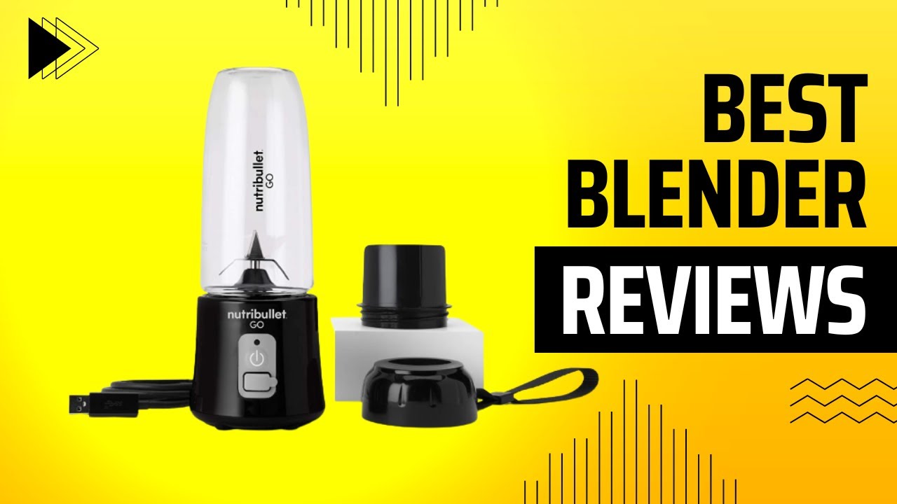 Nutribullet GO Portable Blender Reviews | Best Blender Reviews In 2022