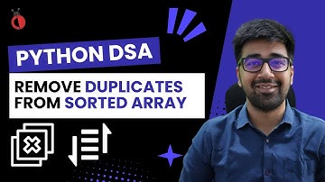 DSA in Python Course - Remove Duplicates from a Sorted Array - Part 27 [Hindi] | Code & Debug