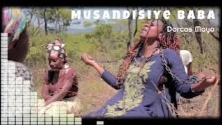 Musandisiye Baba - Dorcas Moyo [Mp3]