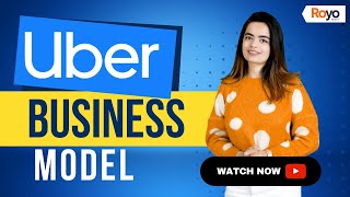 Uber Business Model | How Does Uber Work & Earn Money