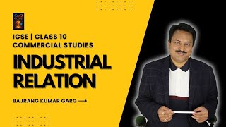 Industrial Relation  (Quick overview) | ICSE | Class X | Commerce #commerce #class10 #icse