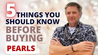 5 Things You Should Know Before Buying Pearls