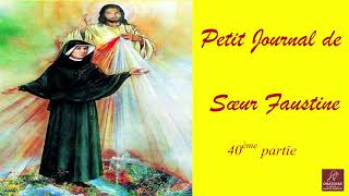 40 - Lecture du Petit Journal de Sœur Faustine