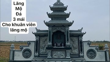 Lăng Mộ Đá Xanh Rêu Đẹp | Lăng Mộ Đá Đức Năng