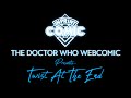 Twist At The End - IN PRINT - THE DOCTOR WHO WEBCOMIC ANIMATED CARTOON