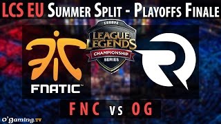 Fnatic vs Origen - LCS EU 2015 - Summer Split - Playoffs Finale - FNC vs OG [FR]