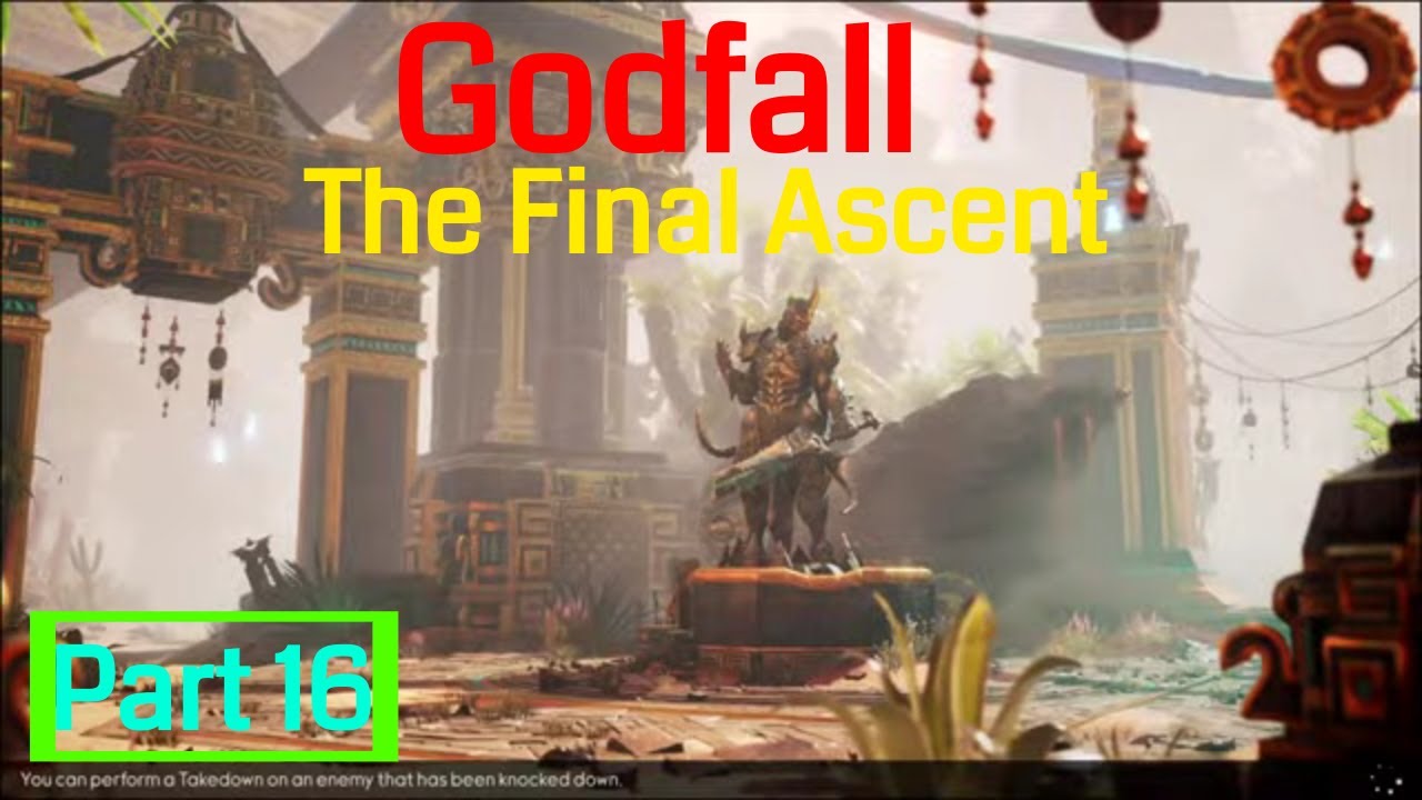 Godfall gameplay part 16 The Final Ascent part 1