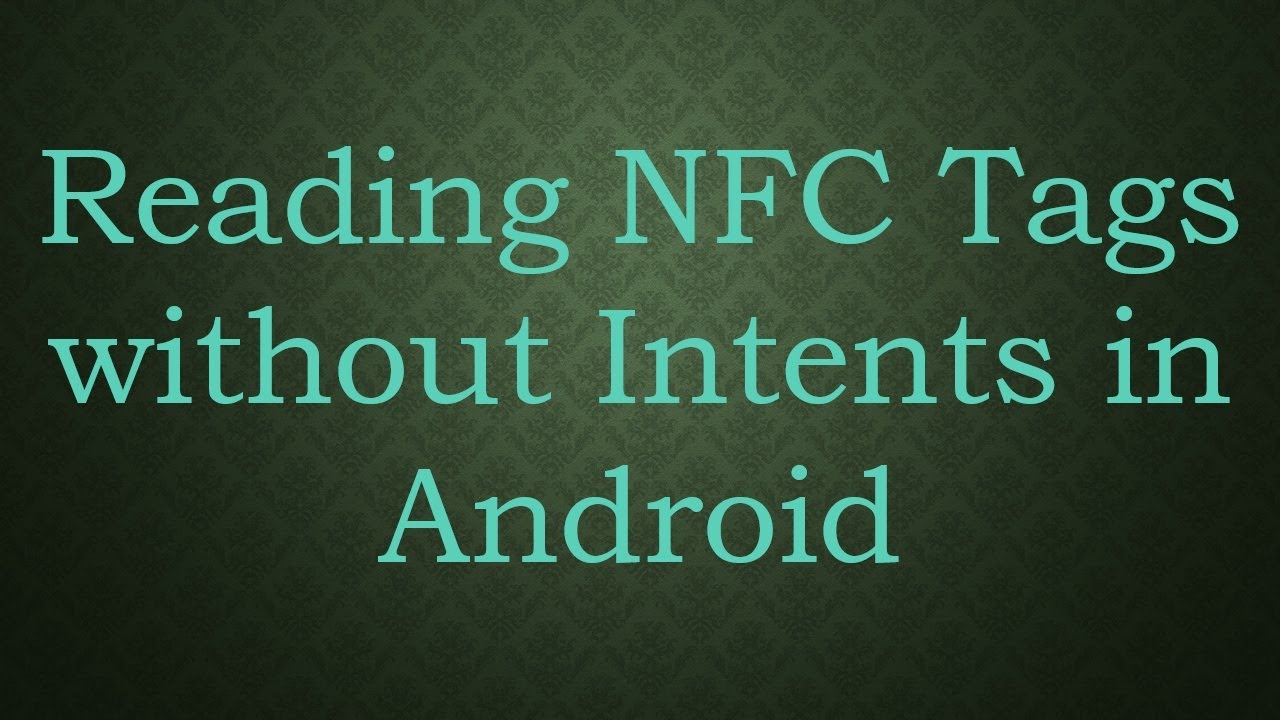Reading NFC Tags without Intents in Android - YouTube