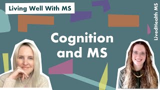How Does MS Affect Cognition? | Living Well With MS