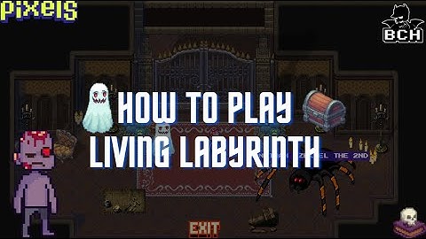 PIXELS | HOW TO PLAY LIVING LABYRINTH 🦇