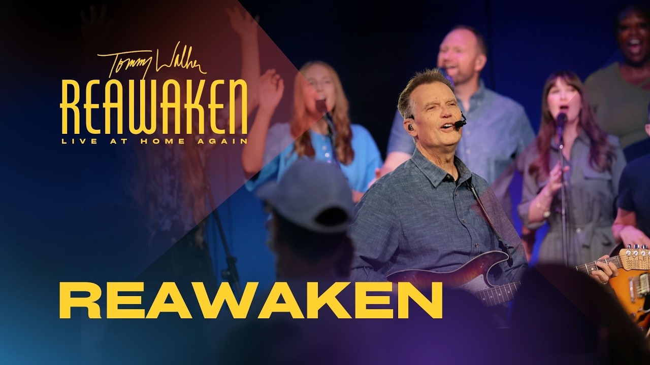 Reawaken | from "Reawaken: Live At Home Again" | Tommy Walker