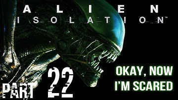 ALIEN: Isolation Part 22: Okay, Now I