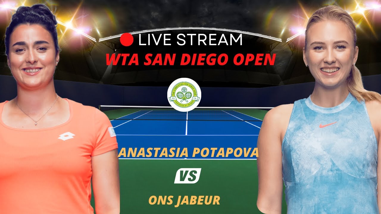 WTA LIVE ONS JABEUR VS ANASTASIA POTAPOVA WTA SAN DIEGO OPEN 2023 TENNIS PREVIEW STREAM