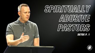 Spiritually Abusive Pastors (1 Pet. 5:1-4)