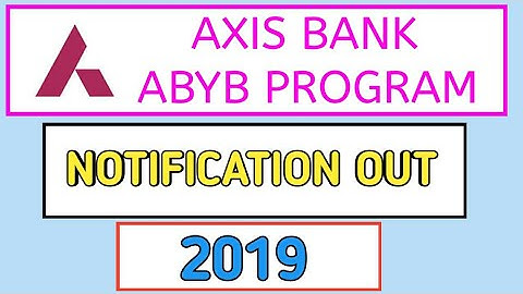 AXIS BANK ABYB PROGRAM NOTIFICATION OUT 2019