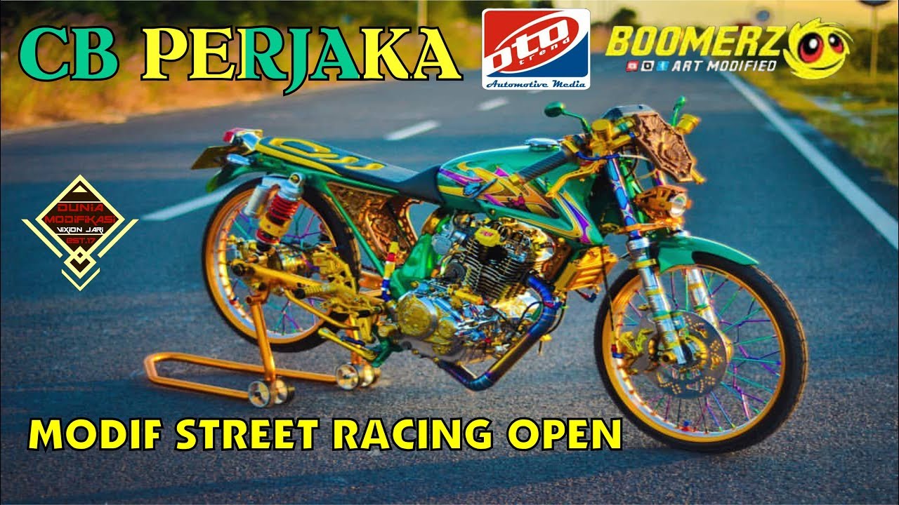 Modifikasi CB Perjaka Street Racing Open Modified By Adi